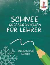 Schnee Tagesaktivitaten Fur Lehrer