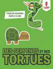 Des Serpents Et Des Tortues