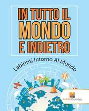 In Tutto Il Mondo E Indietro