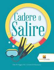 Cadere O Salire