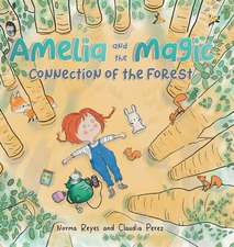 Amelia and the Magic Connection of the Forest