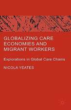 Globalizing Care Economies and Migrant Workers