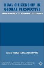 Dual Citizenship in Global Perspective: From Unitary to Multiple Citizenship