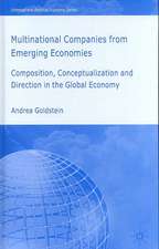 Multinational Companies from Emerging Economies: Composition, Conceptualization and Direction in the Global Economy