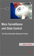 Mass Surveillance and State Control: The Total Information Awareness Project