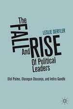 The Fall and Rise of Political Leaders: Olof Palme, Olusegun Obasanjo, and Indira Gandhi