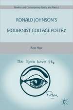 Ronald Johnson’s Modernist Collage Poetry