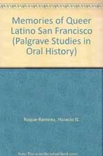 Queer Latino San Francisco: An Oral History, 1960s-1990s