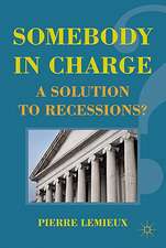 Somebody in Charge: A Solution to Recessions?