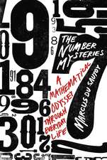 The Number Mysteries: A Mathematical Odyssey Through Everyday Life