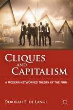 Cliques and Capitalism: A Modern Networked Theory of the Firm