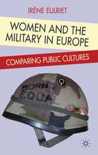 Women and the Military in Europe: Comparing Public Cultures