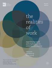 The Realities of Work: Experiencing Work and Employment in Contemporary Society