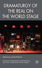 Dramaturgy of the Real on the World Stage