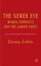 The Newer Eve: Women, Feminists and the Labour Party