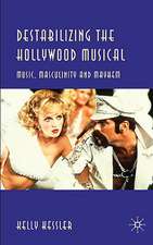 Destabilizing the Hollywood Musical: Music, Masculinity and Mayhem