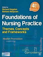 Foundations of Nursing Practice: Themes, Concepts and Frameworks