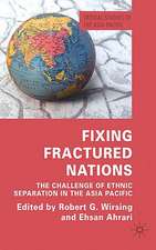 Fixing Fractured Nations: The Challenge of Ethnic Separatism in the Asia-Pacific