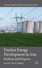 Nuclear Energy Development in Asia: Problems and Prospects