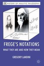 Frege’s Notations: What They Are and How They Mean