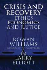 Crisis and Recovery: Ethics, Economics and Justice