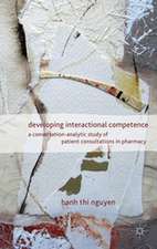 Developing Interactional Competence: A Conversation-Analytic Study of Patient Consultations in Pharmacy