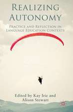 Realizing Autonomy: Practice and Reflection in Language Education Contexts