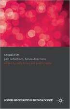 Sexualities: Past Reflections, Future Directions