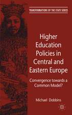 Higher Education Policies in Central and Eastern Europe: Convergence towards a Common Model?