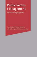 Public Sector Management: Mission Impossible?