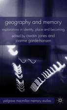 Geography and Memory: Explorations in Identity, Place and Becoming