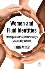 Women and Fluid Identities: Strategic and Practical Pathways Selected by Women