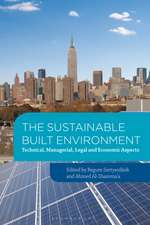 The Sustainable Built Environment: Technical, managerial, legal and economic aspects