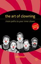 The Art of Clowning: More Paths to Your Inner Clown