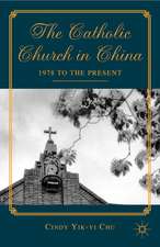 The Catholic Church in China: 1978 to the Present