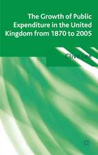 The Growth of Public Expenditure in the United Kingdom from 1870 to 2005