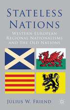 Stateless Nations: Western European Regional Nationalisms and the Old Nations