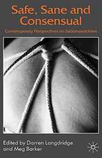 Safe, Sane and Consensual: Contemporary Perspectives on Sadomasochism