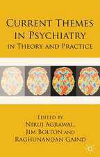 Current Themes in Psychiatry in Theory and Practice