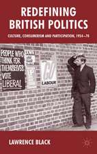 Redefining British Politics: Culture, Consumerism and Participation, 1954–70