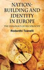 Nation-Building and Identity in Europe: The Dialogics of Reciprocity