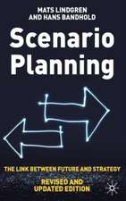 Scenario Planning - Revised and Updated: The Link Between Future and Strategy