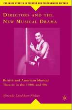 Directors and the New Musical Drama: British and American Musical Theatre in the 1980s and 90s