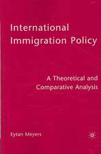 International Immigration Policy: A Theoretical and Comparative Analysis