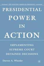 Presidential Power in Action: Implementing Supreme Court Detainee Decisions