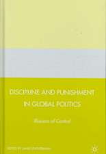 Discipline and Punishment in Global Politics: Illusions of Control