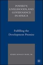 Poverty, Livelihoods, and Governance in Africa: Fulfilling the Development Promise