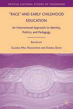 Race and Early Childhood Education: An International Approach to Identity, Politics, and Pedagogy