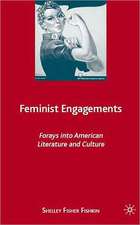 Feminist Engagements: Forays into American Literature and Culture