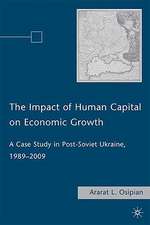 The Impact of Human Capital on Economic Growth: A Case Study in Post-Soviet Ukraine, 1989–2009